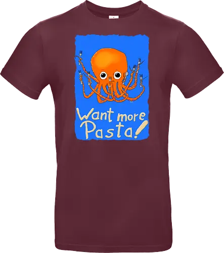Want more Pasta! - Octopus, Hunger, Appetit, Pasta, Nudeln, Noodles - Standard T-Shirt