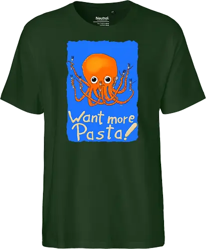 Want more Pasta! - Octopus, Hunger, Appetit, Pasta, Nudeln, Noodles - Fairtrade T-Shirt