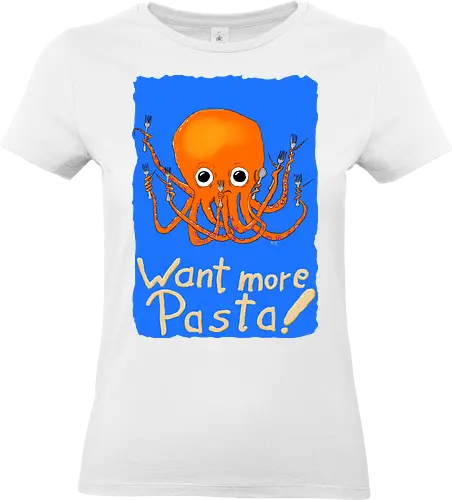 Want more Pasta! - Octopus, Hunger, Appetit, Pasta, Nudeln, Noodles - Standard T-Shirt (Frauen)