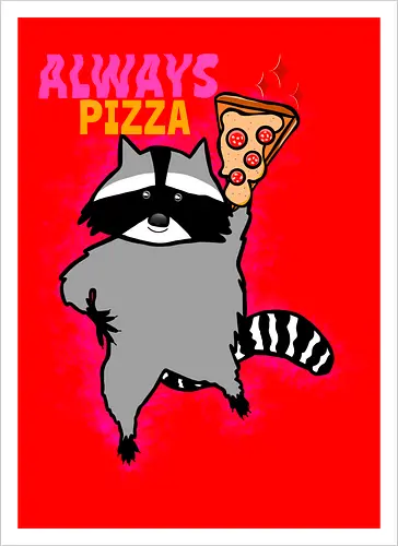 Waschbär mit Pizza  - Pizza, Waschbär, Tier, Naturliebhaber, Essen, Humor, lustig, süßer Käse, Pizzastück - Kunstdruck