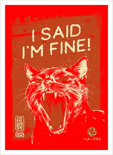 I Said I'm Fine - cat, funny, angry, black cat, vintage, retro, japanese, sarcastic, screaming, introvert, quote, im fine, humor, cute, mood - Kunstdruck