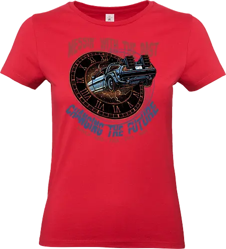 Mess with the past change the future - Movie, film, classic movie, time travel, family, sci-fi, comedy, future - Standard T-Shirt (Frauen)