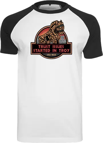 Trust Issues Started In Troy - Movie, film, myth, adventure, poem, action, fantasy, mythic, trust, funny - Raglan T-Shirt