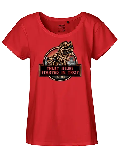 Trust Issues Started In Troy - Movie, film, myth, adventure, poem, action, fantasy, mythic, trust, funny - Fairtrade Girl Shirt