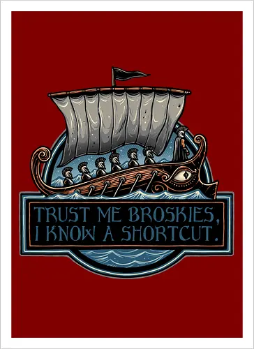 Shortcut took 10 years - Movie, film, myth, adventure, poem, action, fantasy, mythic, funny, humor - Kunstdruck