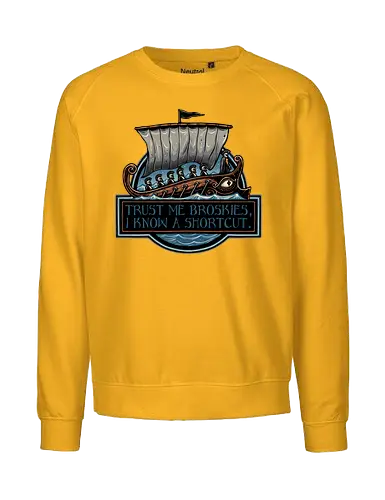 Shortcut took 10 years - Movie, film, myth, adventure, poem, action, fantasy, mythic, funny, humor - Fairtrade Sweatshirt