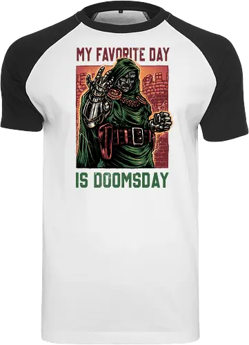 My Favorite Day is Doomsday - Movie, film, comics, sci-fi, science fiction, action, character, super villain - Raglan T-Shirt