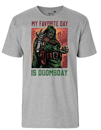 My Favorite Day is Doomsday - Movie, film, comics, sci-fi, science fiction, action, character, super villain - Fairtrade T-Shirt