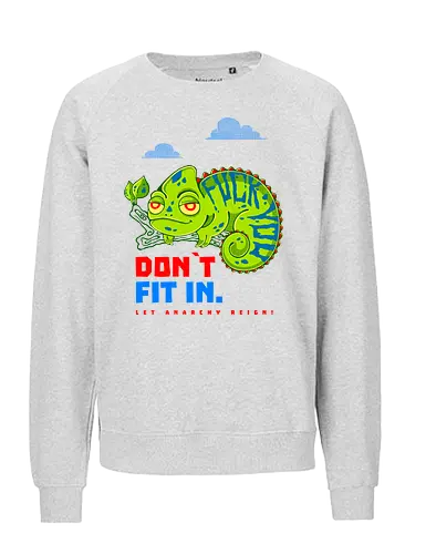 DON`T FIT IN - CHAMELEON, JOKE, FUNNY, ANARCHY, NATURE - Fairtrade Sweatshirt