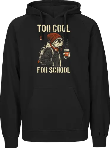 Too Cool For School - cat, humor, vintage, retro, hipster, funny quote, cool, coffee, funny cat, cat lover, back to school, first day at school, cool kids, streetwear, attitude - Fairtrade Hoodie
