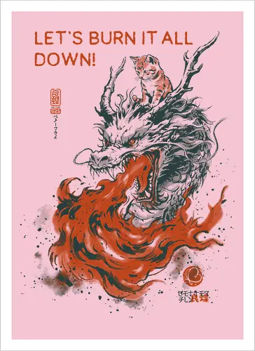 Let's Burn It All Down! - cat, dragon, funny, fire, vintage, retro, japanese, fantasy, chaos, quote, humor, cute, mood, sarcastic, burn - Kunstdruck