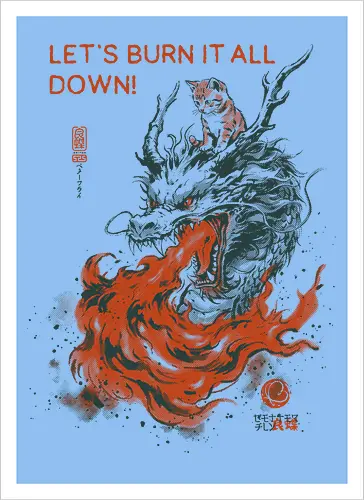 Let's Burn It All Down! - cat, dragon, funny, fire, vintage, retro, japanese, fantasy, chaos, quote, humor, cute, mood, sarcastic, burn - Kunstdruck
