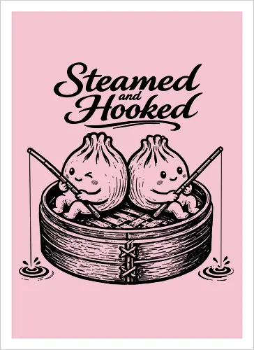 Steamed And Hooked - bao, xia long bao, dumpling, chinese food, comfort food, funny dumpling, dumplings, steamed dumpling, hooked - Kunstdruck