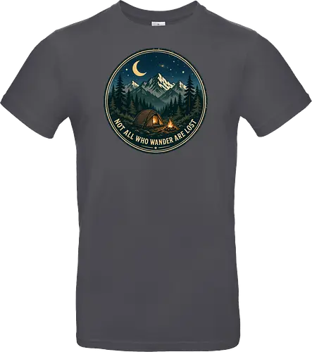 Not All Who Wander Are Lost Camping Abenteuer Frieden - Camping, Abenteuer, Natur, Outdoor, Berge, Wandern, Lagerfeuer, Abenteuerlust, Wald - Standard T-Shirt