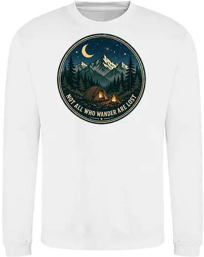 Not All Who Wander Are Lost Camping Abenteuer Frieden - Camping, Abenteuer, Natur, Outdoor, Berge, Wandern, Lagerfeuer, Abenteuerlust, Wald - Sweatshirt