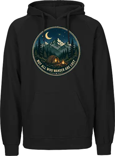 Not All Who Wander Are Lost Camping Abenteuer Frieden - Camping, Abenteuer, Natur, Outdoor, Berge, Wandern, Lagerfeuer, Abenteuerlust, Wald - Fairtrade Hoodie