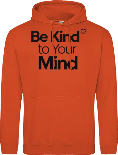 Be Kind to Your Mind Mental Health Frieden Achtsamkeit - Mental Health, Achtsamkeit, Mindfulness, Mental Health Awareness, Selbstfürsorge, Frieden, Positivität, Wellness - Standard Hoodie