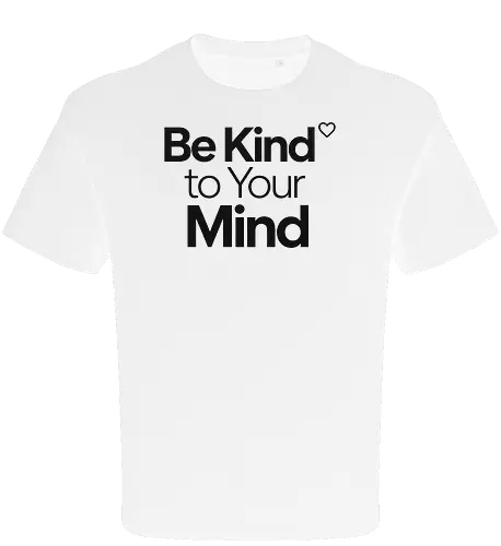 Be Kind to Your Mind Mental Health Frieden Achtsamkeit - Mental Health, Achtsamkeit, Mindfulness, Mental Health Awareness, Selbstfürsorge, Frieden, Positivität, Wellness - Oversize T-Shirt