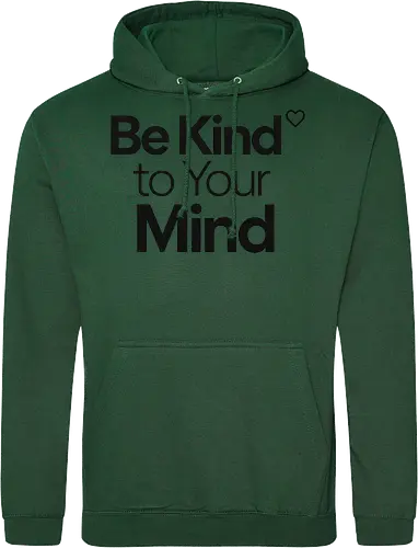Be Kind to Your Mind Mental Health Frieden Achtsamkeit - Mental Health, Achtsamkeit, Mindfulness, Mental Health Awareness, Selbstfürsorge, Frieden, Positivität, Wellness - Standard Hoodie