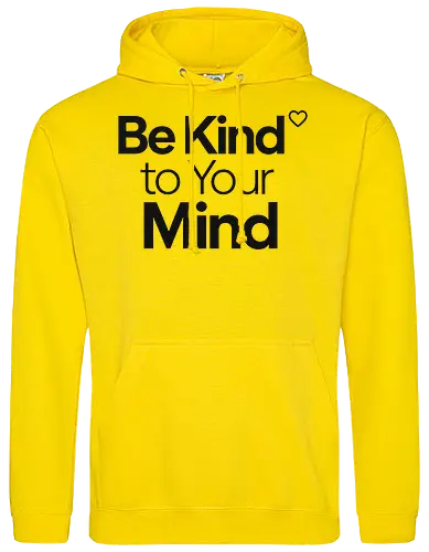 Be Kind to Your Mind Mental Health Frieden Achtsamkeit - Mental Health, Achtsamkeit, Mindfulness, Mental Health Awareness, Selbstfürsorge, Frieden, Positivität, Wellness - Standard Hoodie