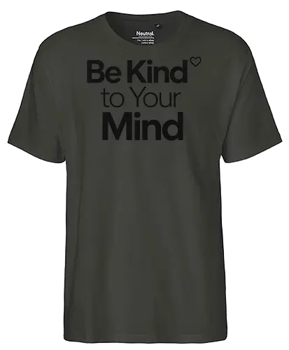 Be Kind to Your Mind Mental Health Frieden Achtsamkeit - Mental Health, Achtsamkeit, Mindfulness, Mental Health Awareness, Selbstfürsorge, Frieden, Positivität, Wellness - Fairtrade T-Shirt