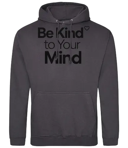 Be Kind to Your Mind Mental Health Frieden Achtsamkeit - Mental Health, Achtsamkeit, Mindfulness, Mental Health Awareness, Selbstfürsorge, Frieden, Positivität, Wellness - Standard Hoodie