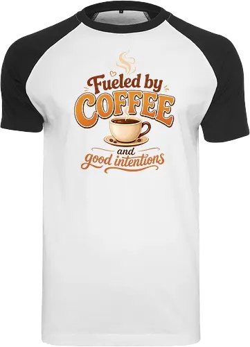 Fueled by Coffee and Good Intentions Kaffee Spruch Design - Kaffee, Coffee, Kaffeeliebhaber, Espresso, Spruch, Lifestyle, Morgenmuffel, Genuss, Office - Raglan T-Shirt
