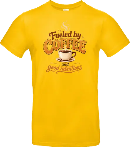 Fueled by Coffee and Good Intentions Kaffee Spruch Design - Kaffee, Coffee, Kaffeeliebhaber, Espresso, Spruch, Lifestyle, Morgenmuffel, Genuss, Office - Standard T-Shirt