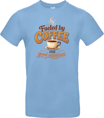 Fueled by Coffee and Good Intentions Kaffee Spruch Design - Kaffee, Coffee, Kaffeeliebhaber, Espresso, Spruch, Lifestyle, Morgenmuffel, Genuss, Office - Standard T-Shirt