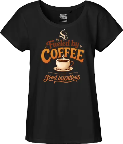 Fueled by Coffee and Good Intentions Kaffee Spruch Design - Kaffee, Coffee, Kaffeeliebhaber, Espresso, Spruch, Lifestyle, Morgenmuffel, Genuss, Office - Fairtrade Girl Shirt