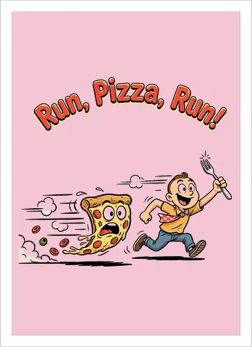 Run Pizza Run Lustiges Fast Food Pizza Design - Pizza, Fast Food, Lustig, Spruch, Foodie, Pizzeria, Humor, Essen, Fun - Kunstdruck