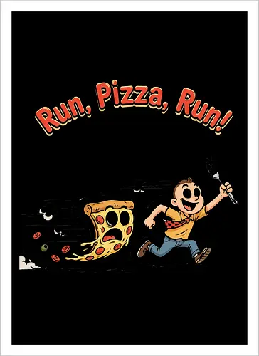 Run Pizza Run Lustiges Fast Food Pizza Design - Pizza, Fast Food, Lustig, Spruch, Foodie, Pizzeria, Humor, Essen, Fun - Kunstdruck
