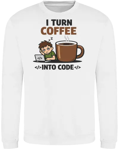 I Turn Coffee Into Code Programmierer Kaffee - Programmierer, Entwickler, Kaffee, Code, Coding, Coffee, Software, Nerd, Geek - Sweatshirt