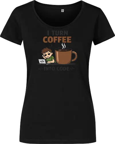I Turn Coffee Into Code Programmierer Kaffee - Programmierer, Entwickler, Kaffee, Code, Coding, Coffee, Software, Nerd, Geek - Damen T-Shirt