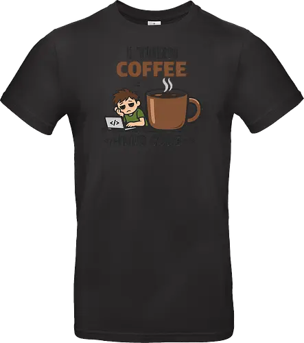 I Turn Coffee Into Code Programmierer Kaffee - Programmierer, Entwickler, Kaffee, Code, Coding, Coffee, Software, Nerd, Geek - Standard T-Shirt
