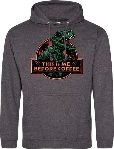 This is me before coffee - Dinosaur, dinosaurs, coffee, caffeine, morning, funny, humor, coffee lover - Standard Hoodie