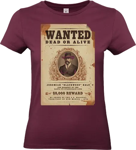 Classic Vintage wild West Wanted Poster - Classic, Outlaw, Historic, Wanted Poster, Vintage, Wild West, Retro, Old West, Dead or Alive, Cowboy - Standard T-Shirt (Frauen)