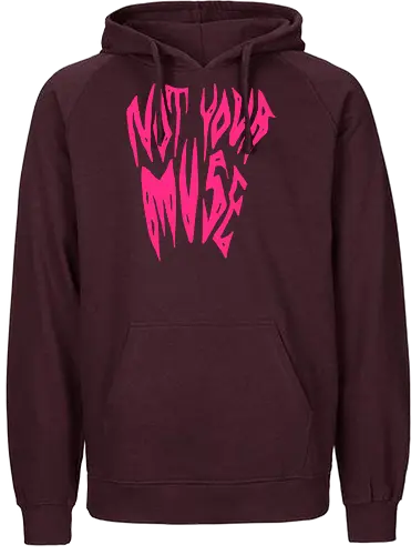 Not Your Muse - Feminist, Statement, Spruch, Typo, LGBTQ, Queer - Fairtrade Hoodie