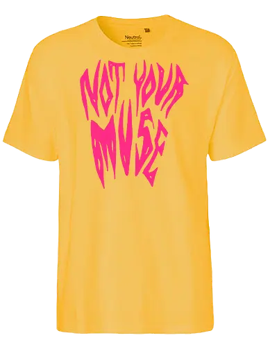 Not Your Muse - Feminist, Statement, Spruch, Typo, LGBTQ, Queer - Fairtrade T-Shirt
