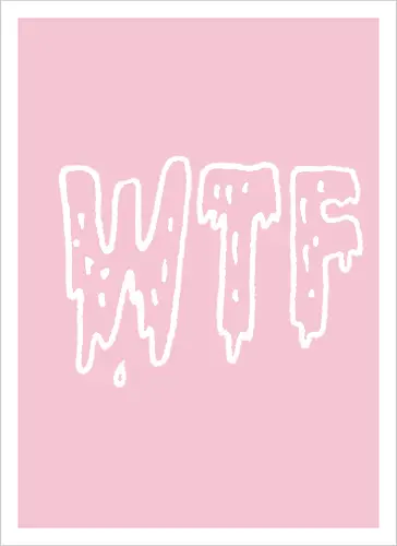WTF - Spruch, Typo, WTF, Funny, Edgy - Kunstdruck