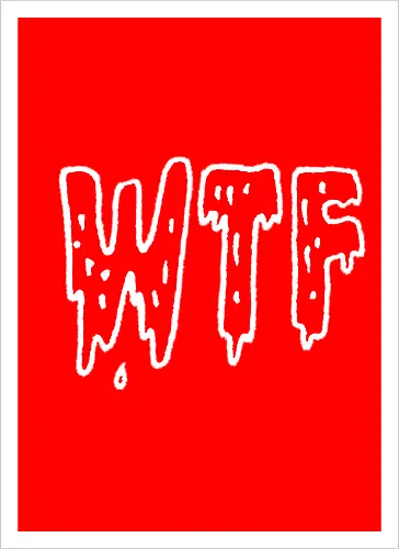 WTF - Spruch, Typo, WTF, Funny, Edgy - Kunstdruck