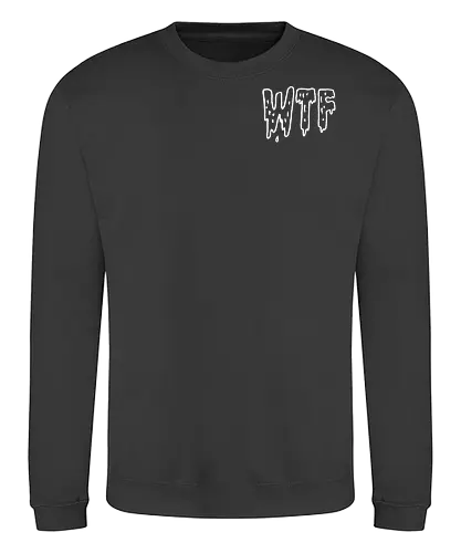 WTF - Spruch, Typo, WTF, Funny, Edgy - Sweatshirt