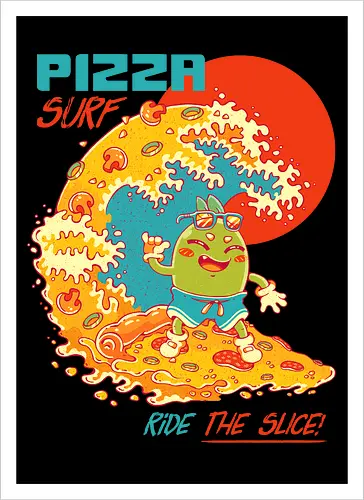 PIZZA SURF - pizza party, cute, joke, funny, pizza, surf, summer, cool, vacation - Kunstdruck