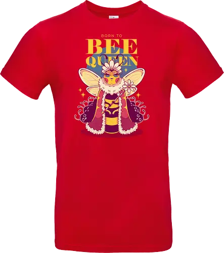 BORN TO BEE QUEEN - queen bee, honey bee, nature, girly, girl power, bee, queen, bee queen - Standard T-Shirt