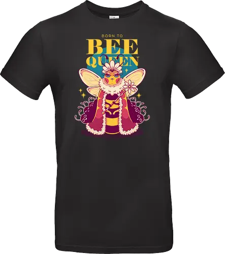 BORN TO BEE QUEEN - queen bee, honey bee, nature, girly, girl power, bee, queen, bee queen - Standard T-Shirt