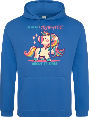 Let me be Dramatic Unicorn - Einhorn, Wange, Drama, unicorn, funny unicorn, pink unicorn, cute unicorn, fabulous, drama queen, hair, magical, fantasy, kawaii unicorn, pastel, sass - Standard Hoodie
