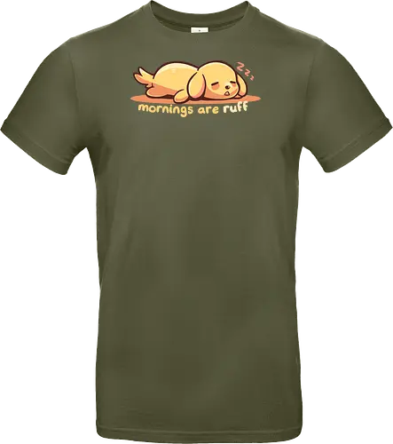 Mornings are Ruff - morning person, ruff, Morgen, rau, Hund, golden retriever, ruff morning, mornings are ruff, dog, sleepy, tired dog, sleepy dog, puppy, bad mornings, labrador - Standard T-Shirt