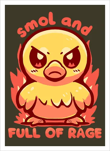smol and full of rage - small, wild, wütend, Ente, klein, smol, full of rage, rage, rage within, anger, angry duck, duckling, fire, funny, tiny - Kunstdruck