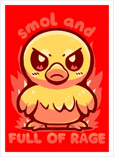 smol and full of rage - small, wild, wütend, Ente, klein, smol, full of rage, rage, rage within, anger, angry duck, duckling, fire, funny, tiny - Kunstdruck