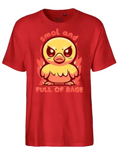 smol and full of rage - small, wild, wütend, Ente, klein, smol, full of rage, rage, rage within, anger, angry duck, duckling, fire, funny, tiny - Fairtrade T-Shirt